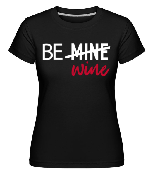 Be Wine -  T-shirt Shirtinator femme - Noir - Devant