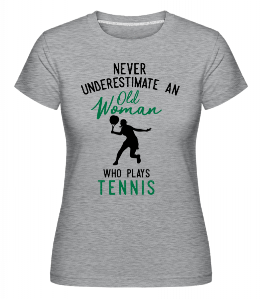Never Underestimate Old Woman -  T-shirt Shirtinator femme - Gris chiné - Vorn