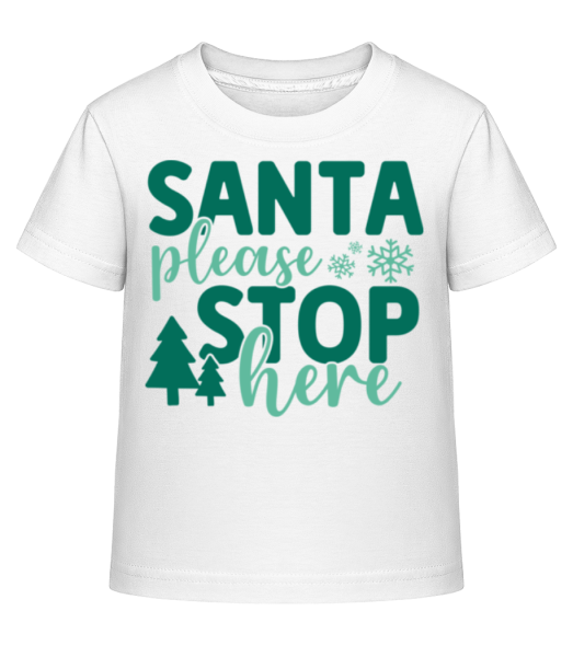 Santa Please Stop Here - T-shirt shirtinator Enfant - Blanc - Devant