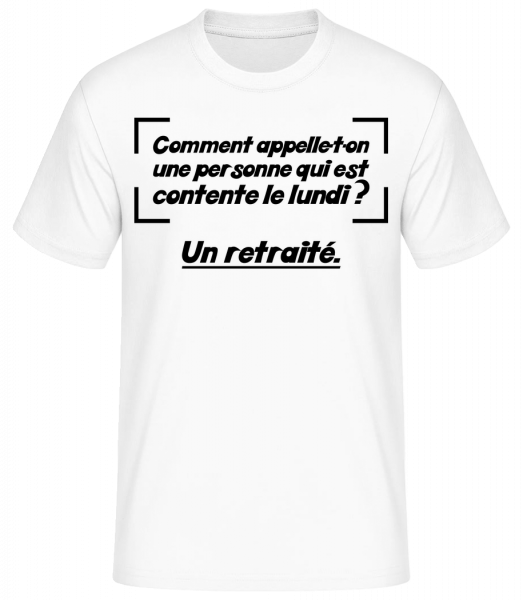 Contente Le Lundi Retraité - T-shirt standard Homme - Blanc - Vorn