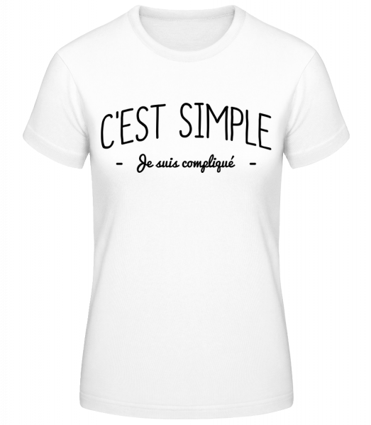 C'est Simple, Je Suis Compliqué - T-shirt standard Femme - Blanc - Vorn