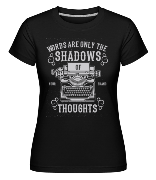 Shadows Of Thoughts -  T-shirt Shirtinator femme - Noir - Devant