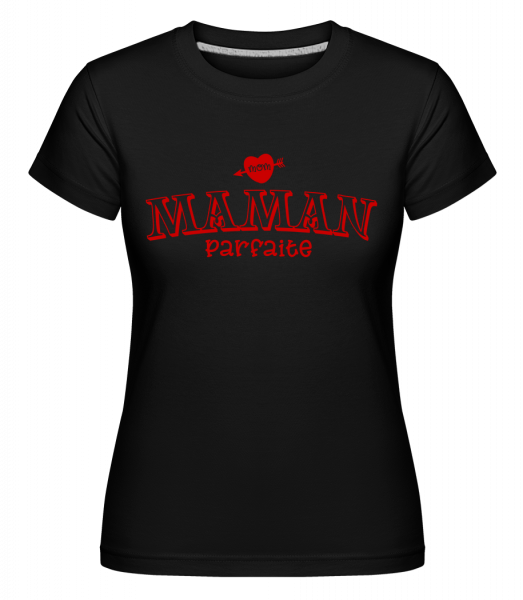 Maman Parfaite -  T-shirt Shirtinator femme - Noir - Vorn