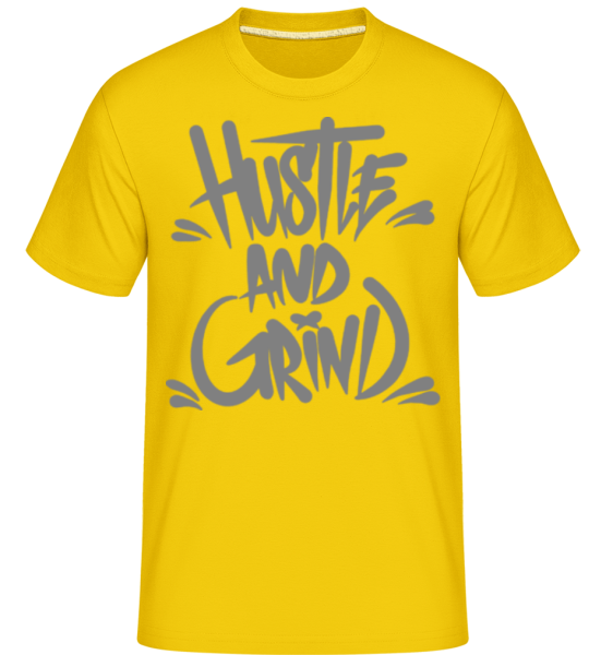 Hustle And Grind -  T-Shirt Shirtinator homme - Jaune doré - Devant