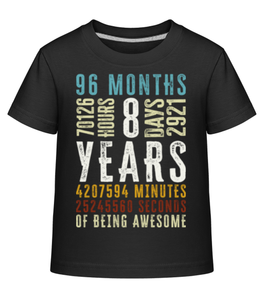 8 Years 96 Months - T-shirt shirtinator Enfant - Noir - Devant