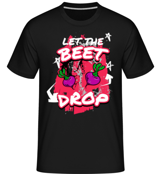 Beet Drop -  T-Shirt Shirtinator homme - Noir - Devant