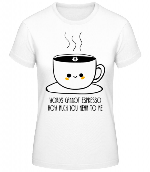 Words Cannot Espresso - T-shirt standard Femme - Blanc - Devant
