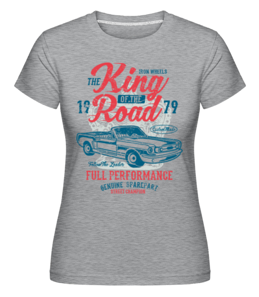 King Of The Road -  T-shirt Shirtinator femme - Gris chiné - Devant