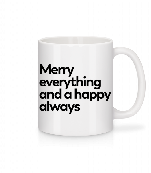 Merry Everything Happy Always - Mug en céramique blanc - Blanc - Vorn