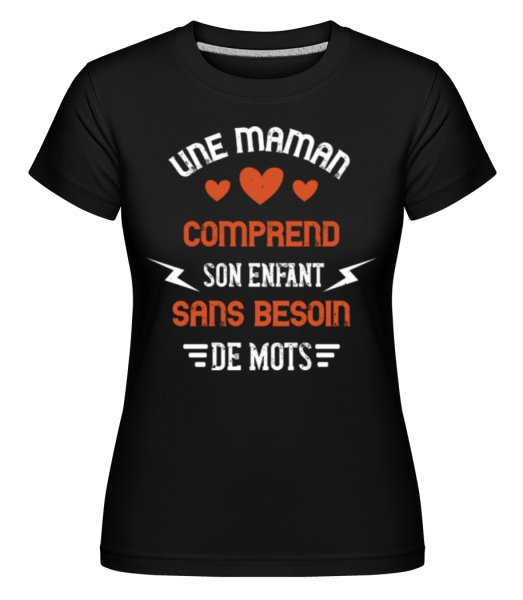 Maman Comprend -  T-shirt Shirtinator femme - Noir - Devant