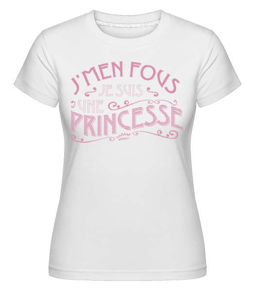 Je Suis Une Princesse -  T-shirt Shirtinator femme - Blanc - Vorn