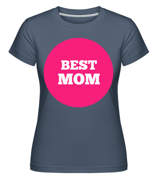 Best Mom -  T-shirt Shirtinator femme - Bleu denim - Vorn