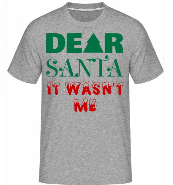 Dear Santa It Wasn't Me -  T-Shirt Shirtinator homme - Gris bruyère - Vorn