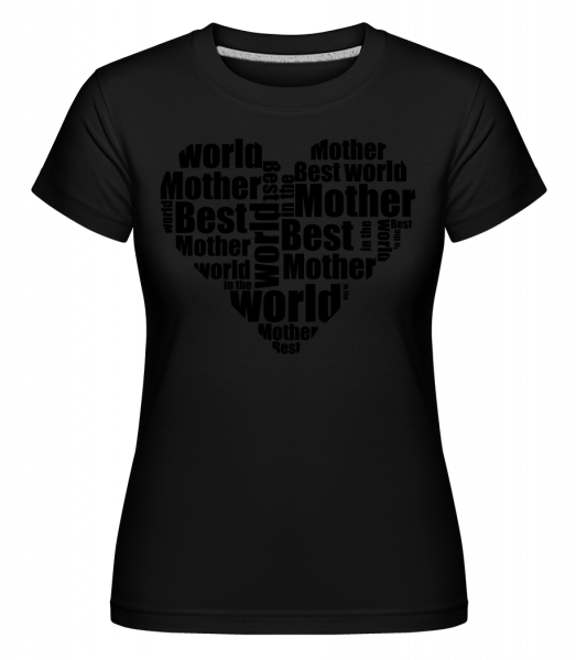 Best Mother -  T-shirt Shirtinator femme - Noir - Vorn