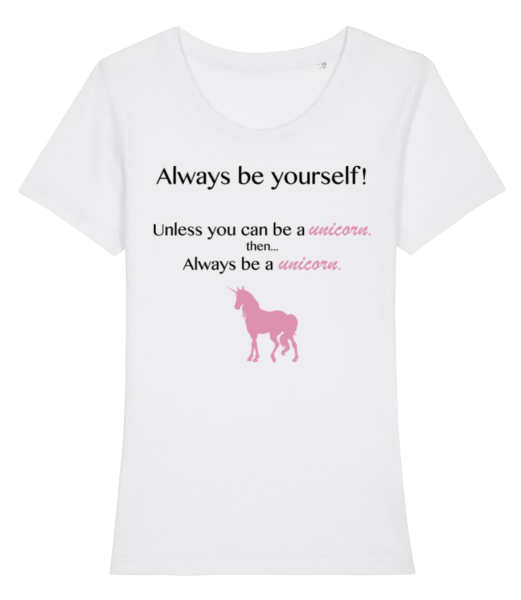 Always Be A Unicorn! - T-shirt bio Femme Stanley Stella - Blanc - Devant