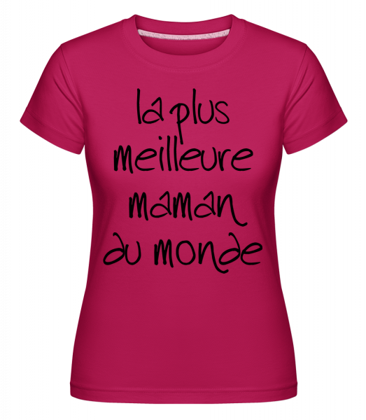 La Plus Meilleure Maman Du Monde -  T-shirt Shirtinator femme - Magenta - Vorn