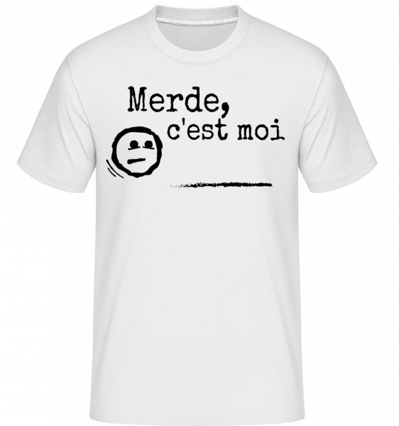 Merde, C'est Moi -  T-Shirt Shirtinator homme - Blanc - Vorn