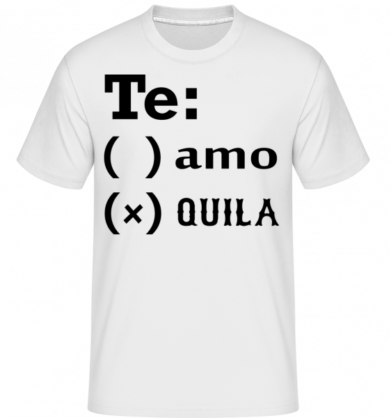 Te Amo Tequila -  T-Shirt Shirtinator homme - Blanc - Vorn