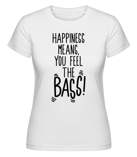 Feel The Bass -  T-shirt Shirtinator femme - Blanc - Vorn