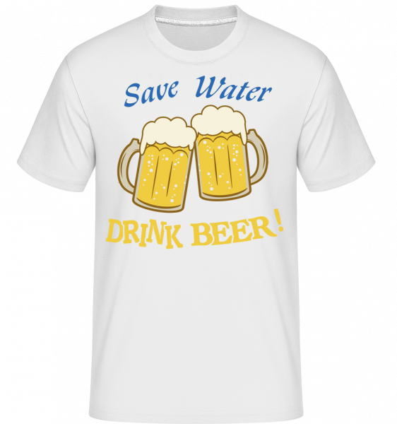 Save Water Drink Beer! -  T-Shirt Shirtinator homme - Blanc - Vorn