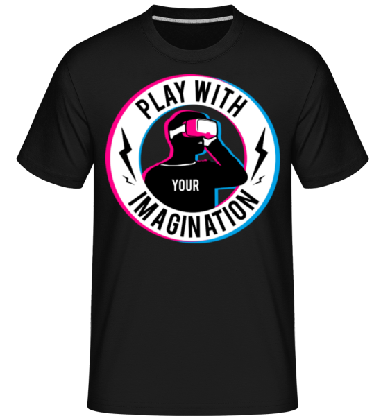 Play With Your Imagination -  T-Shirt Shirtinator homme - Noir - Devant