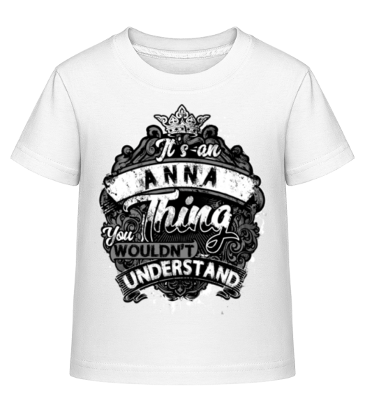 It's An Anna Thing - T-shirt shirtinator Enfant - Blanc - Devant