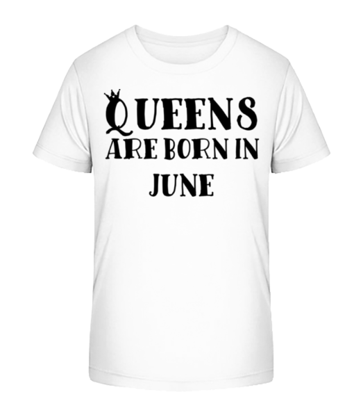 Queens Are Born In June - T-shirt bio Enfant Stanley Stella - Blanc - Devant