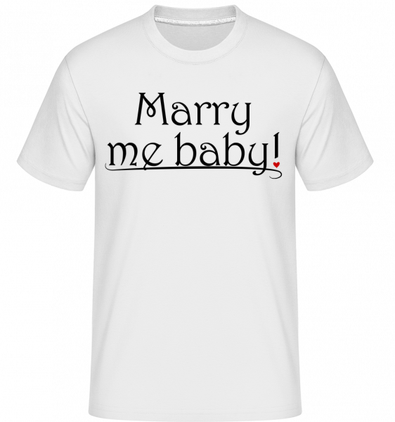 Marry Me Baby! -  T-Shirt Shirtinator homme - Blanc - Vorn