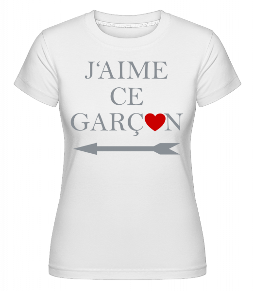 J'Aime Ce Garçon -  T-shirt Shirtinator femme - Blanc - Vorn