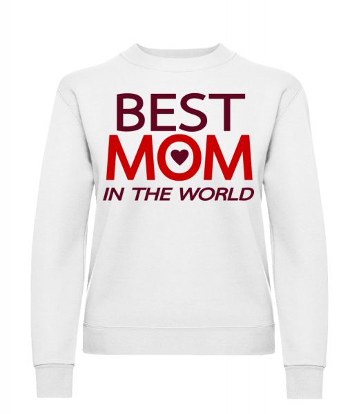 Best Mom In The World - Sweatshirt Femme - Blanc - Vorn