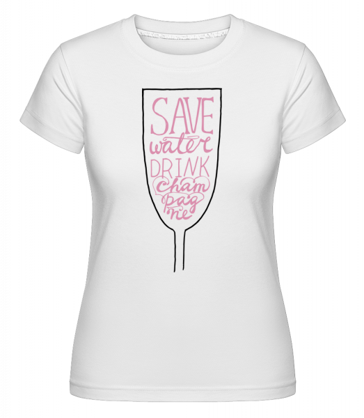 Save Water Drink Champagne -  T-shirt Shirtinator femme - Blanc - Vorn