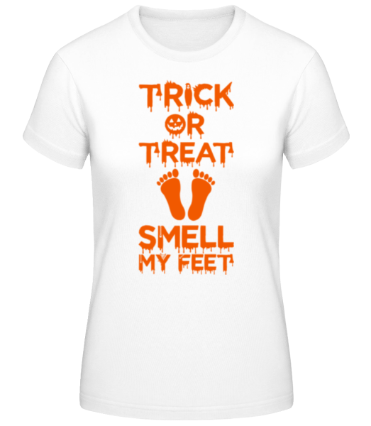 Trick Or Treat, Smell My Feet - T-shirt standard Femme - Blanc - Devant