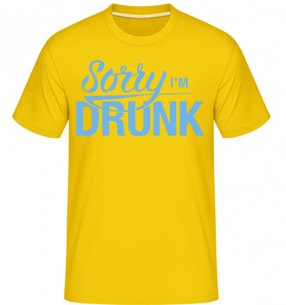 Sorry I'm Drunk -  T-Shirt Shirtinator homme - Jaune doré - Vorn