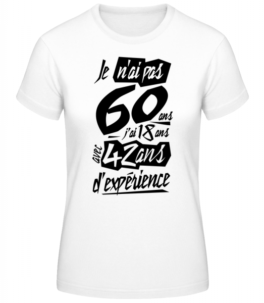 Je N'ai Pas 60 Ans - T-shirt standard Femme - Blanc - Vorn