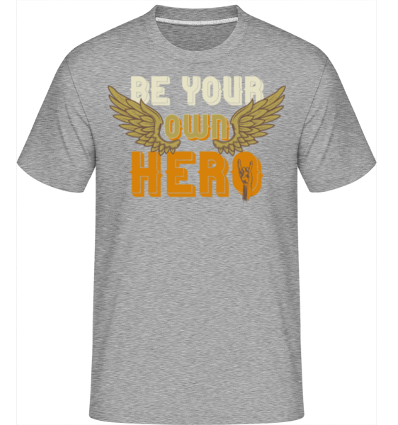 Be Your Own Hero -  T-Shirt Shirtinator homme - Gris chiné - Devant