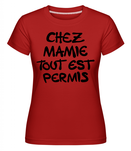 Chez Mamie Tout Est Permis -  T-shirt Shirtinator femme - Rouge - Vorn