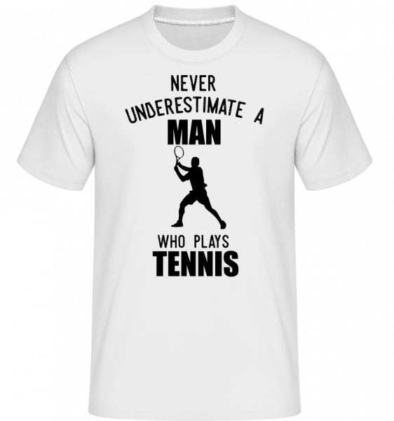 Never Underestimate A Man -  T-Shirt Shirtinator homme - Blanc - Vorn