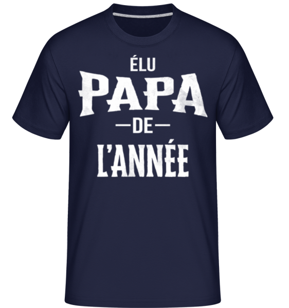 Élu Papa De L’année -  T-Shirt Shirtinator homme - Bleu marine - Devant