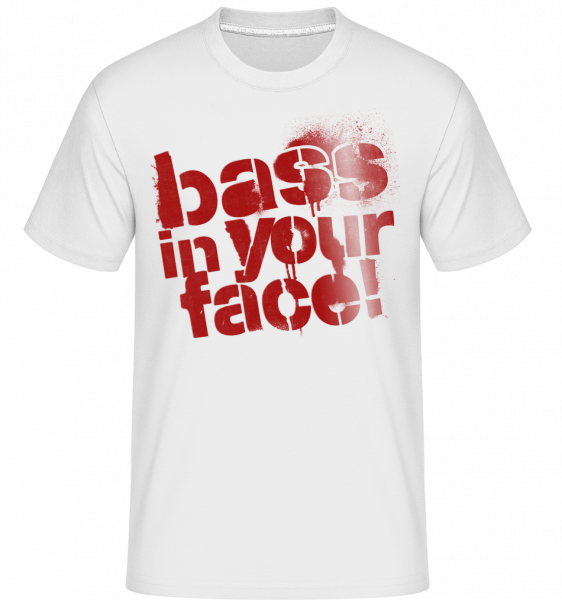 Bass In Your Face -  T-Shirt Shirtinator homme - Blanc - Vorn