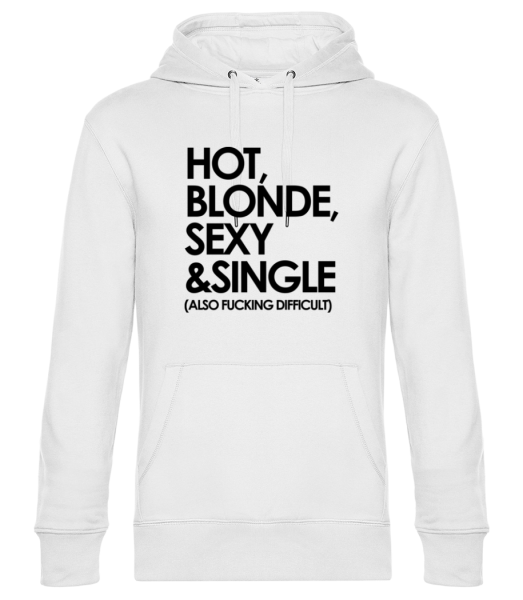 Hot, Blonde, Sexy & Single - Sweat à capuche premium Unisexe - Blanc - Devant