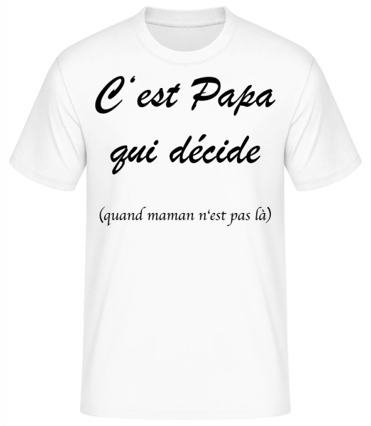 Papa Décide - T-shirt standard Homme - Blanc - Vorn