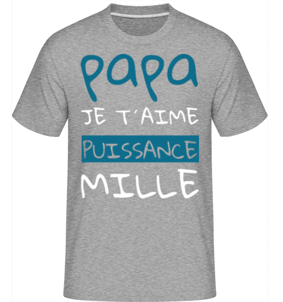 Papa Je T´Aime Puissance Mille -  T-Shirt Shirtinator homme - Gris chiné - Devant
