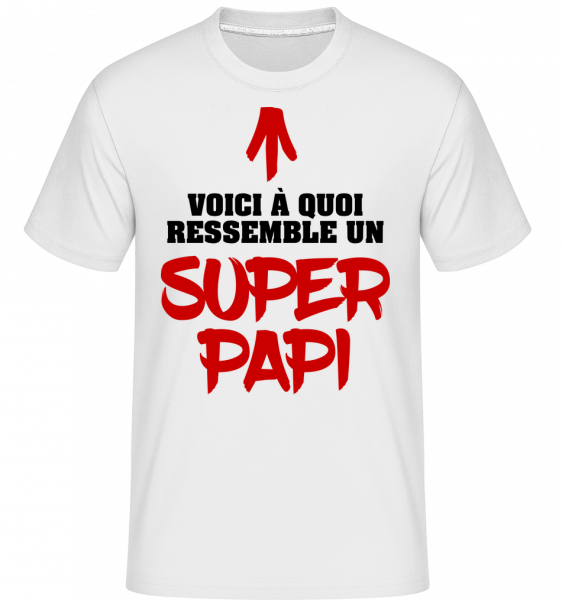 Voici Un Super Papi -  T-Shirt Shirtinator homme - Blanc - Vorn