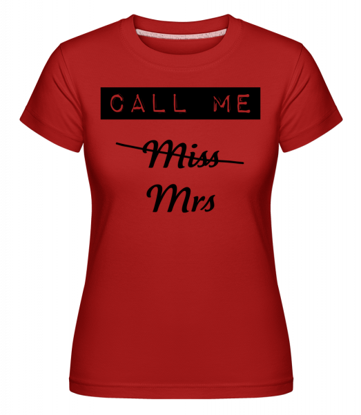 Call Me Mrs -  T-shirt Shirtinator femme - Rouge - Vorn