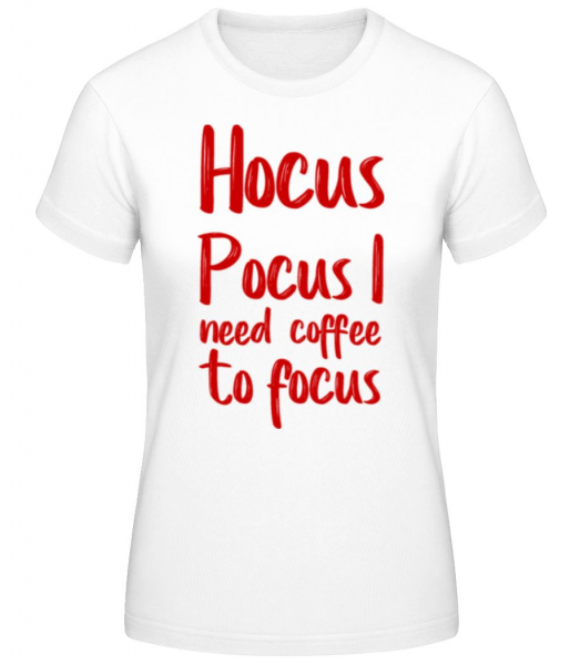 Hocus Pocus I Need Coffe To Focu - T-shirt standard Femme - Blanc - Devant