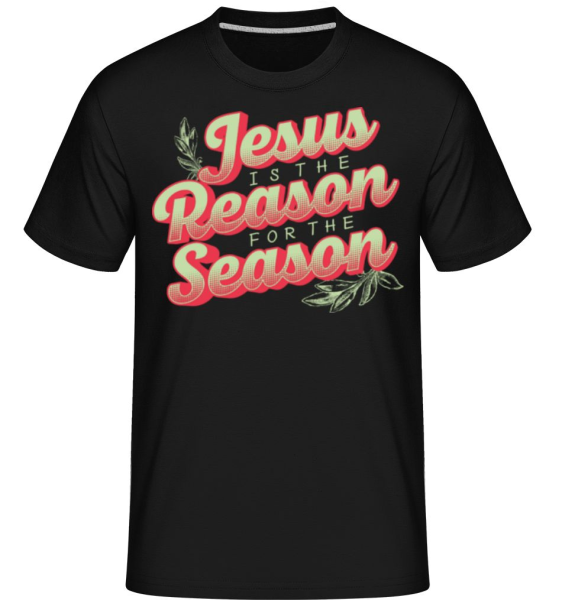 Jesus Is The Reason For The Season -  T-Shirt Shirtinator homme - Noir - Devant