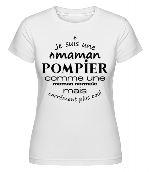 Maman Pompier Cool -  T-shirt Shirtinator femme - Blanc - Vorn
