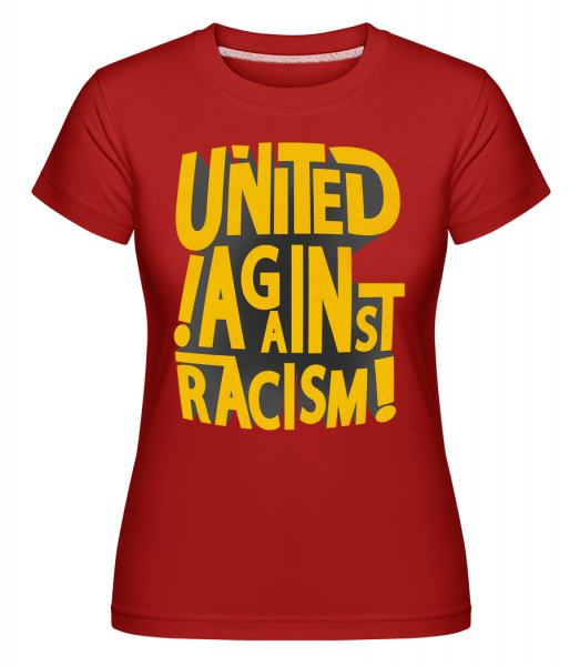 Unies contre le racisme -  T-shirt Shirtinator femme - Rouge - Vorn