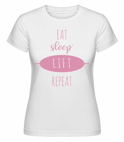 Eat Sleep Lift Repeat -  T-shirt Shirtinator femme - Blanc - Vorn