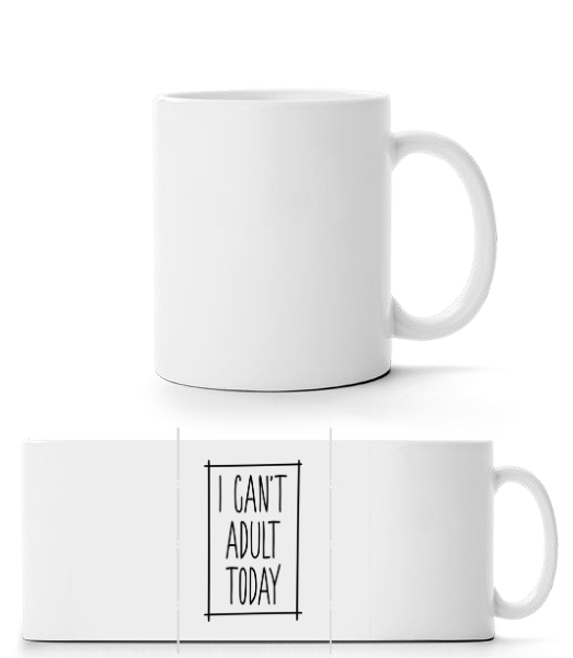 I Can't Adult Today - Mug panorama - Blanc - Devant
